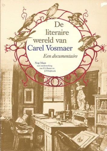 De literaire wereld van Carel Vosmaer een documentaire