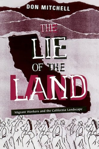 The Lie of the Land Migrant Workers and the California Landscape