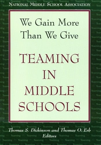 We Gain More Than We Give Teaming in Middle Schools