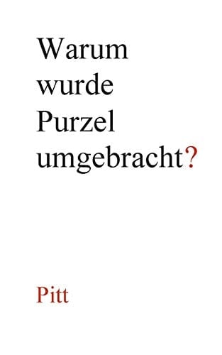 Warum wurde Purzel umgebracht? Novelle