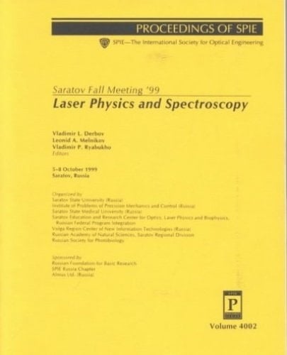 Laser Physics and Spectroscopy: Saratov Fall Meeting '99 : 5-8 October 1999 Saratov, Russia (Proceedings of Spie)