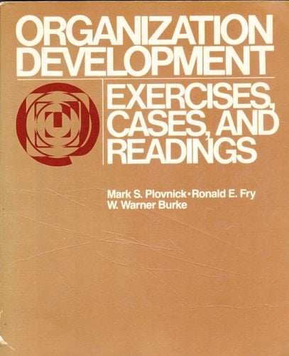 Organization Development Exercises, Cases and Readings