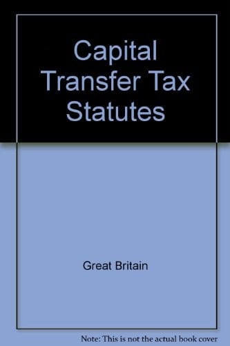 Capital Transfer Tax Statutes, 1976-77