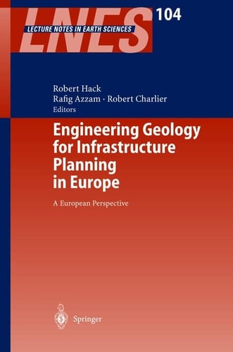 Engineering Geology for Infrastructure Planning in Europe A European Perspective