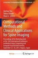 Computational Methods and Clinical Applications for Spine Imaging Proceedings of the Workshop held at the 16th International Conference on Medical Image Computing and Computer Assisted Intervention, September 22-26, 2013, Nagoya, Japan