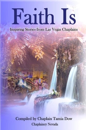 Faith Is Inspiring Stories From Las Vegas Chaplains