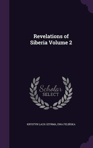 Revelations of Siberia Volume 2