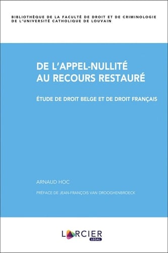 De l'appel-nullité au recours restauré étude de droit belge et de droit français