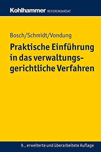 Praktische Einführung in das verwaltungsgerichtliche Verfahren