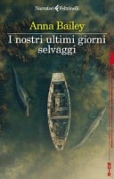 I nostri ultimi giorni selvaggi