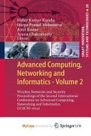 Advanced Computing, Networking and Informatics- Volume 2 Wireless Networks and Security Proceedings of the Second International Conference on Advanced Computing, Networking and Informatics (ICACNI-2014)