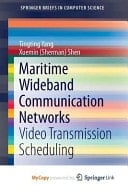 Maritime Wideband Communication Networks Video Transmission Scheduling