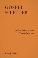 Gospel as Letter A Commentary on 1 Thessalonians