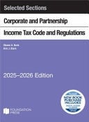 Selected Sections Corporate and Partnership Income Tax Code and Regulations, 2025-2026