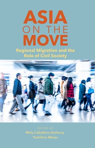 Asia on the Move Regional Migration and the Role of Civil Society