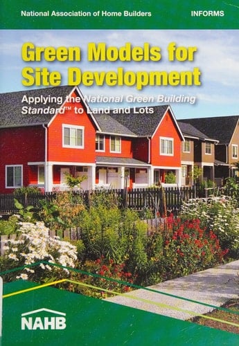 Green Models for Site Development Applying the NGBS to Land and Lots