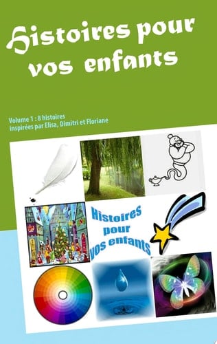 Histoires pour vos enfants Volume 1 : 8 histoires