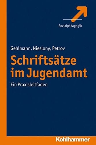 Schriftsätze im Jugendamt ein Praxisleitfaden