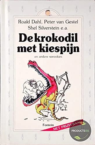 De krokodil met kiespijn en andere sprookjes
