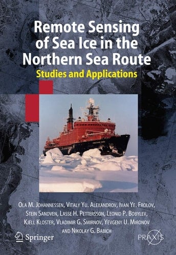 Remote Sensing of Sea Ice in the Northern Sea Route Studies and Applications