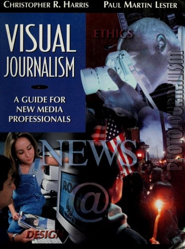 Visual Journalism: A Guide for New Media Professionals