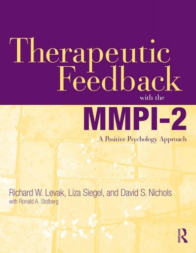 Therapeutic Feedback with the MMPI-2 A Positive Psychology Approach