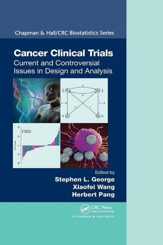 Cancer Clinical Trials Current and Controversial Issues in Design and Analysis