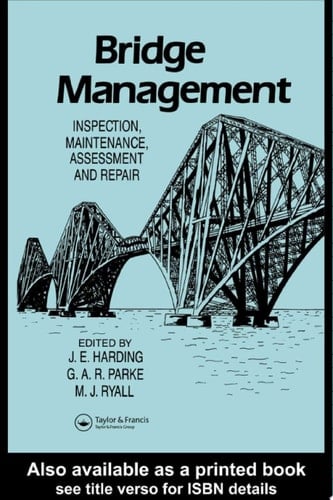 Bridge Management Inspection, maintenance, assessment and repair