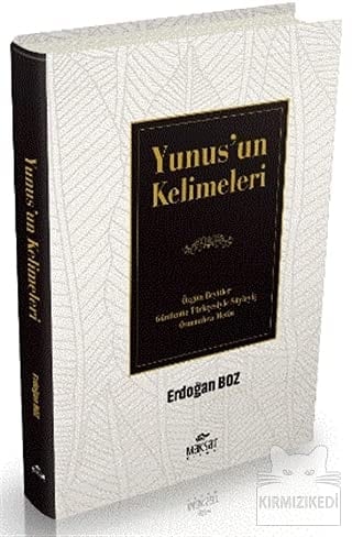 Yunusun Kelimeleri Özgün Beyitler Günümüz Türkcesiyle Söyleyis Osmanlica Metin