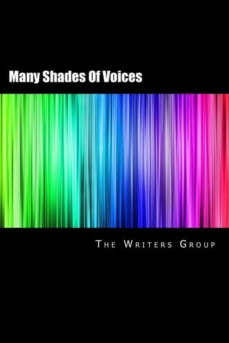 Many Shades Of Voices The Writers Group Anthology 2017