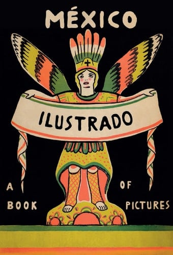 Mexico illustrated, 1920-1950