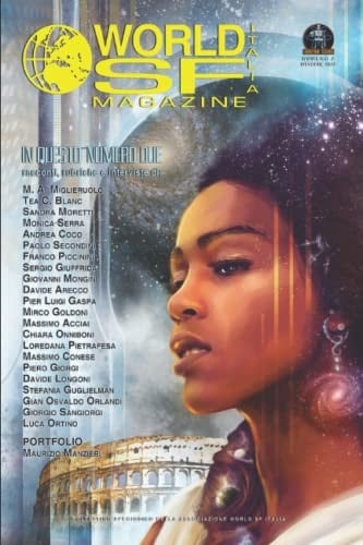 World SF Italia Magazine n. 2: Rivista ufficiale dell'associazione WORLD SF Italia (Italian Edition)
