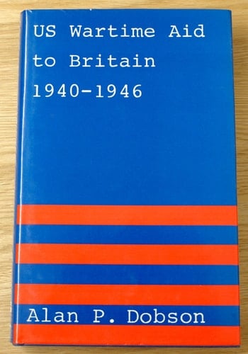 U.S. Wartime Aid to Britain 1940-1946