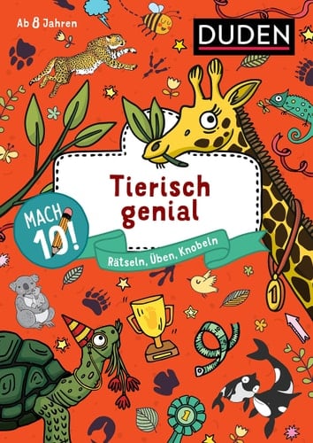 Mach 10! Tierisch genial - ab 8 Jahren Rätseln, Üben, Knobeln