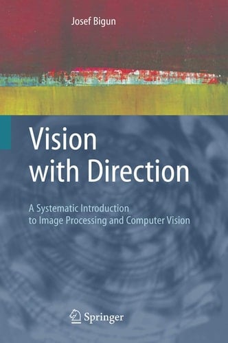 Vision with Direction A Systematic Introduction to Image Processing and Computer Vision