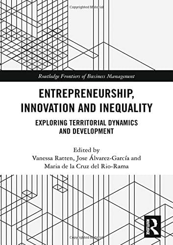Entrepreneurship, Innovation and Inequality Exploring Territorial Dynamics and Development