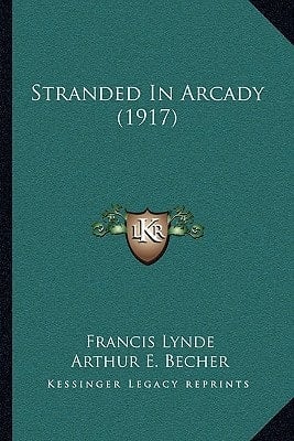 Stranded In Arcady (1917)