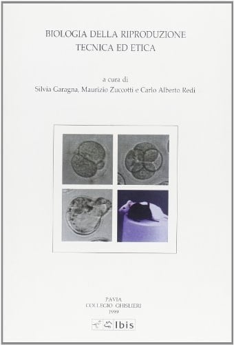 Biologia della riproduzione. Tecnica ed etica