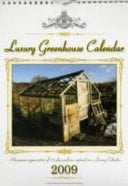 Luxury Greenhouse Calendar 2009