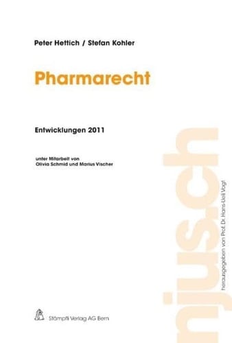 Pharmarecht : [Entwicklungen 2011]
