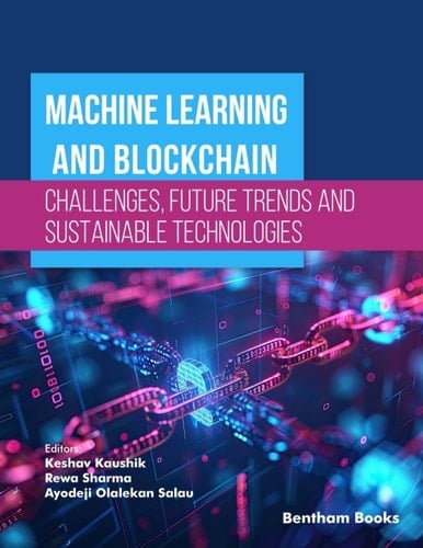 Machine Learning and Blockchain – Challenges, Future Trends and Sustainable Technologies