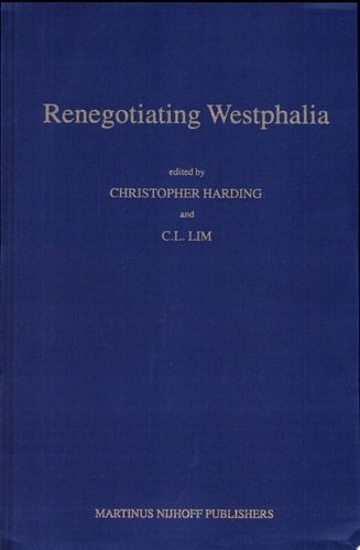 Renegotiating Westphalia Essays and Commentary on the European and Conceptual Foundations of Modern International Law