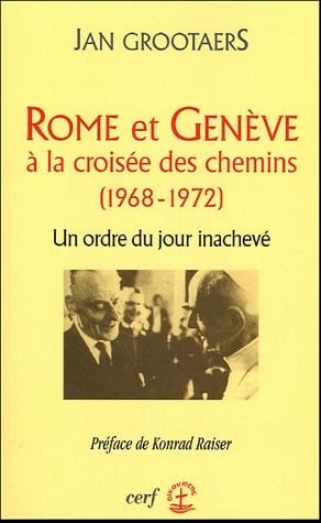 Rome et Genève à la croisée des chemins (1968-1972) un ordre du jour inachevé