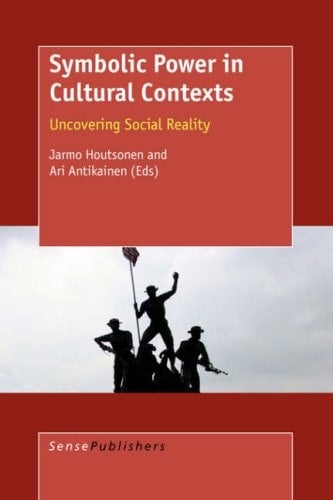 Symbolic Power in Cultural Contexts Uncovering Social Reality