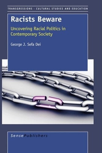Racists Beware: Uncovering Racial Politics in Contemporary Society