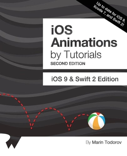 IOS Animations by Tutorials Second Edition IOS 9 and Swift 2 Edition