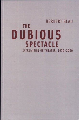 The Dubious Spectacle Extremities of Theater, 1976-2000