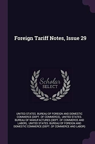 Foreign Tariff Notes, Issue 29