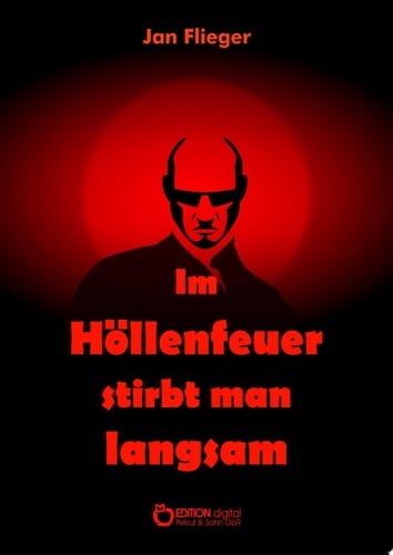 Im Höllenfeuer stirbt man langsam