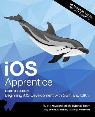 IOS Apprentice (Eighth Edition) Beginning IOS Development with Swift and UIKit
